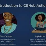Intro To GitHub Actions For Test Automation With Angie Jones And Brian Douglas Webinar Recording