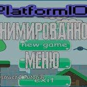 Платформер Как сделать анимированное меню Construct 2 Tutorial