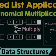 Application Of Linked List Multiplication Of Two Polynomials