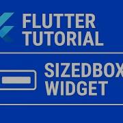 Flutter Tutorial 21 SizedBox Widget