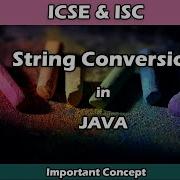 String Conversion In JAVA Conversion Of String From Primitive Datatype ICSE ISC BluejCode