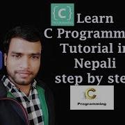 C Programming Language Tutorial In Nepali 01