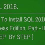 How To Install SQL Server 2016 Express Edition Part 2