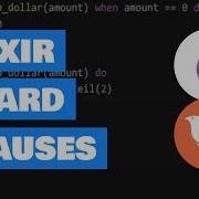 Elixir And Phoenix Simplify Code Using Guard Clauses