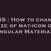 CSS How To Change Size Of Mat Icon On Angular Material