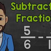 Subtracting Fractions With Unlike Denominators Math With Mr J