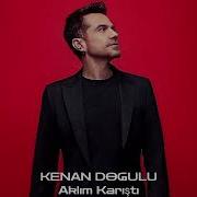 Kenan Dogulu Aklım Karıştı Gökhan Aslan Remix