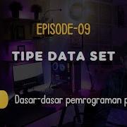 Belajar Tipe Data Collection Set Dengan Mudah Di Python