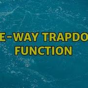 One Way Trapdoor Function 3 Solutions