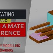 Creating And Using Mate References In SolidWorks Assemblies