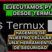 Como Usar Python En Termux Aprende Termux Con 10 Minutos Al Dia Cap 5