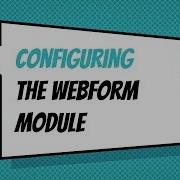 Configuring The Webform Module