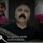 GİT NARİN NARİN DÜNDAR Müzik Türkü Türküler