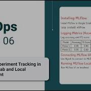 MLOps Training Class 6 Master MLflow Experiment Tracking In Google Colab With This Simple Trick