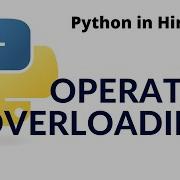 Operator Overloading In Python Python Tutorial For Absolute Beginners In Hindi
