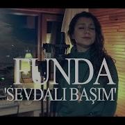 Funda Sevdalı Başım Zülfü Livaneli Cover