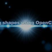 3 Drawing Shapes Using OpenCV Library