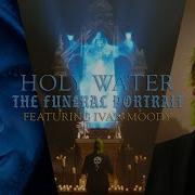 The Funeral Portrait Ft Ivan Moody Of Five Finger Death Punch Holy Water Official Music Video