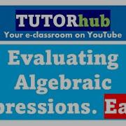 How To Evaluate Algebraic Expressions Easy Step By Step Guide
