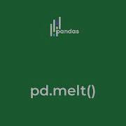 Превращение колонок в строки с помощью Pd Melt в Pandas Turning Columns Into Strings With Pd Melt