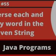 Java Program To Reverse Each And Every Word In The Given String Text