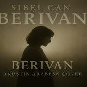 Sibel Can Berivan Akustik Arabesk Remix Horizon Records