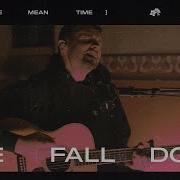 Fire Fall Down Hillsong UNITED