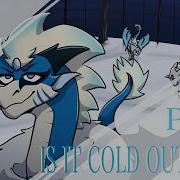 Is It Cold Outside Wings Of Fire OC PMV Warning In Desc