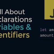 Variables Declarations And Identifiers In JavaScript