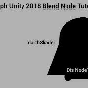Shader Graph Unity 2018 Blend Node Tutorial Easy