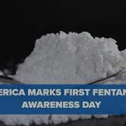 First National Fentanyl Awareness Day Arrives Amid Overdose Surge