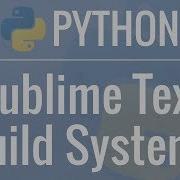 Python Tutorial Custom Sublime Text Build Systems