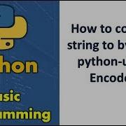 How To Convert String To Bytes In Python Using Encode