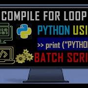 How To Compile Python Program Using Batch Script Command Line In Terminal To Compile Python Code