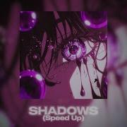 SHADOWS Speed Up 1ly4s0 Official Music Audio