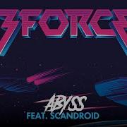 3FORCE Abyss Feat Scandroid