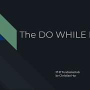 PHP The DO WHILE Loop
