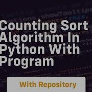 Counting Sort Algorithm In Python With Program