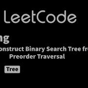 LeetCode 1008 Построение бинарного дерева поиска по результатам прямого обхода