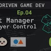 Data Driven Game Dev 04 Input Manager Player Control WASDArrows Smooth Accel