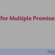 Use Promise All To Wait For Multiple Promises In Node Js
