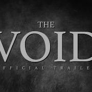 THE VOID Official Trailer