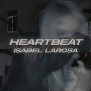 Isabel LaRosa HEARTBEAT Lyrics