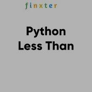Python Less Than Comparison Operator