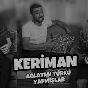 KERİMAN BİR TÜRKÜ BU KADAR ACIKLI Ve YÜREKTEN OLURDU ERDAL ERDOĞAN Ağlayan Saz