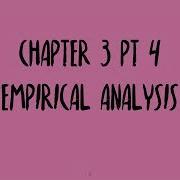 Chapter 3 Pt 4 Empirical Analysis