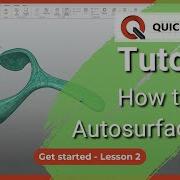 Tutorial Get Started Lesson 2 How To Use Autosurface For Freeform Shapes
