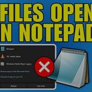 How To Fix Files Opening In Notepad