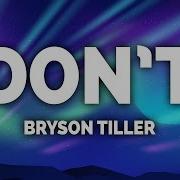 Bryson Tiller Don T Lyrics