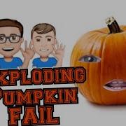 EXPLODING Pumpkin FAIL